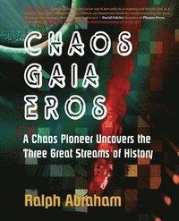bokomslag Chaos, Gaia, Eros