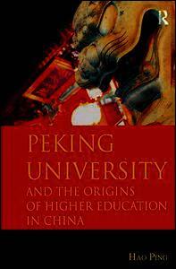 Peking University and the Origins of Higher Education in China