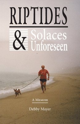 Debby Mayer - Riptides & Solaces Unforeseen, Häftad