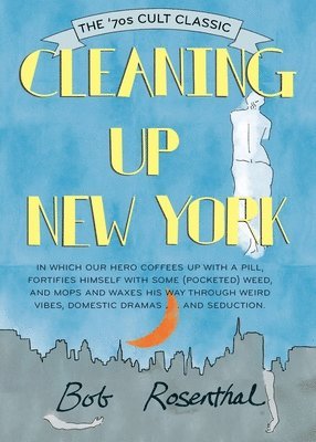 Bob Rosenthal - Cleaning Up New York, Häftad