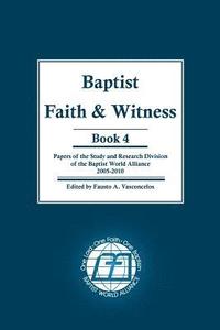 bokomslag Baptist Faith & Witness Book 4: Papers of the Study and Research Division of the Baptist World Alliance