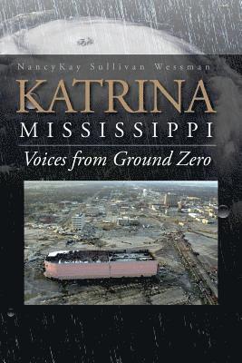 Katrina, Mississippi: Voices from Ground Zero 1