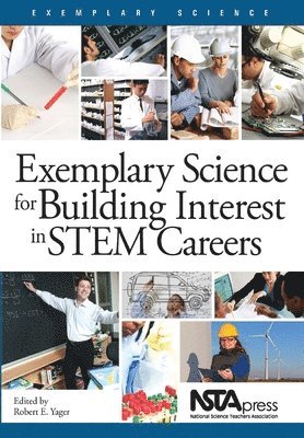 Exemplary Science for Building Interest in STEM Careers