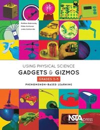 bokomslag Using Physical Science Gadgets and Gizmos, Grades 35