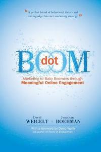 bokomslag Dot Boom: Marketing to Baby Boomers Through Meaningful Online Engagement