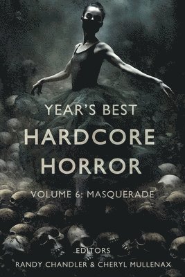 bokomslag Year's Best Hardcore Horror Volume 6