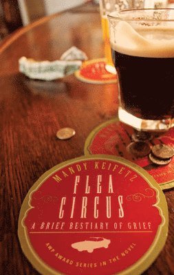 Flea Circus – A Brief Bestiary of Grief
