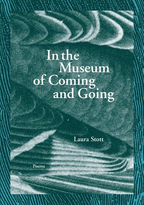 Laura Stott - In the Museum of Coming and Going, Häftad