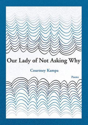 Our Lady of Not Asking Why 1