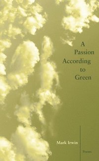 bokomslag A Passion According to Green