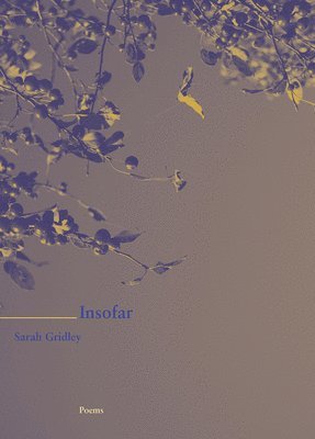 Sarah Gridley - Insofar, Häftad