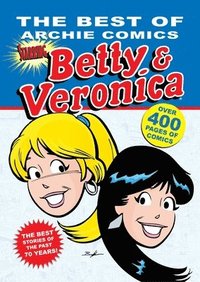 bokomslag Best of Archie Comics, The: Betty and Veronica