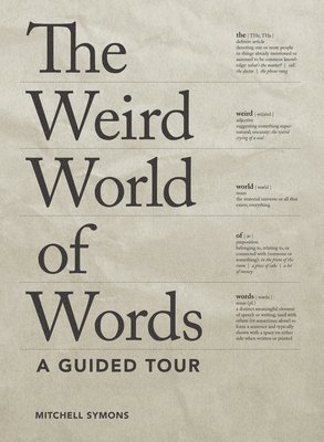 The Weird World of Words: A Guided Tour 1