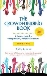 bokomslag The Crowdfunding Book: A how-to book for entrepreneurs, writers & inventors.