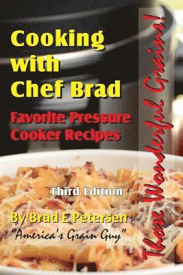 Favorite Pressure Cooker Recipes: Cooking with Chef Brad 1