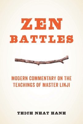 Thich Nhat Hanh - Zen Battles, Häftad