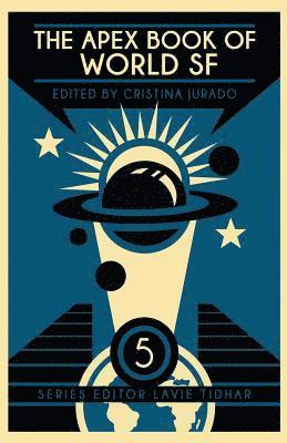 Chi Hui, Cristina Jurado, Lavie Tidhar - Apex Book of World SF, Häftad