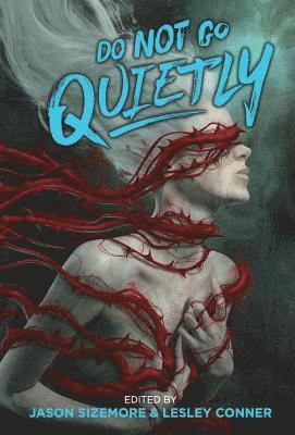Jason Sizemore, Lesley Conner - Do Not Go Quietly, Inbunden