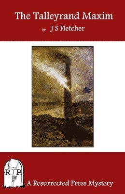 J. S. Fletcher - The Talleyrand Maxim, Häftad