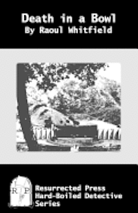 Raoul Whitfield - Death in a Bowl, Häftad