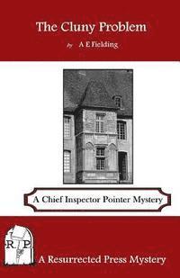 A. E. Fielding - The Cluny Problem: A Chief Inspector Pointer Mystery, Häftad