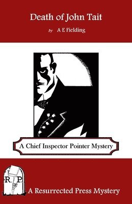 A. E. Fielding - Death of John Tait: A Chief Inspector Pointer Mystery, Häftad