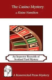 bokomslag The Casino Mystery: An Inspector Reynolds of Scotland Yard Mystery