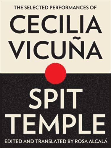 Cecilia Vicuna - Spit Temple, Häftad