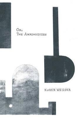 Karen Weiser - Or, The Ambiguities, Häftad