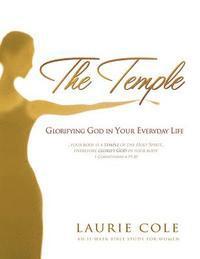 The Temple: Glorifying God in Your Everyday Life 1