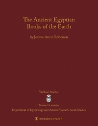 bokomslag The Ancient Egyptian Books of the Earth