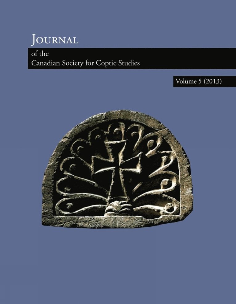 Ramez Boutros, Jitse Dijkstra, Helene Moussa - Journal of the Canadian Society for Coptic Studies, Volume 5 (2013), Häftad