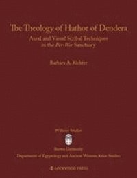 bokomslag The Theology of Hathor of Dendera
