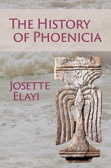 Josette Elayi - History of Phoenicia, Häftad