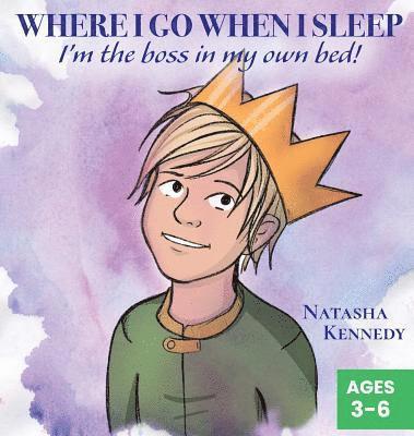 Natasha Kennedy, Natasha, Kennedy - Where I Go When I Sleep, Inbunden