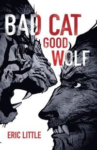 bokomslag Bad Cat, Good Wolf