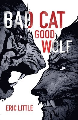 Bad Cat, Good Wolf 1