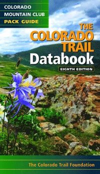 bokomslag The Colorado Trail Databook
