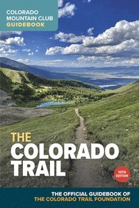 bokomslag The Colorado Trail, 10th Edition