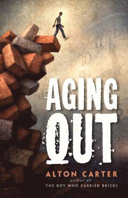 Alton Carter - Aging Out a True Story, Inbunden