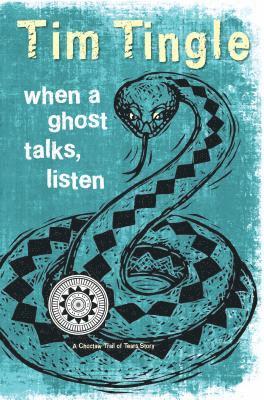 Tim Tingle - When a Ghost Talks, Listen: A Choctaw Trail of Tears Story, Inbunden