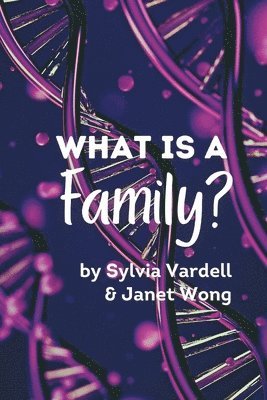 Janet Wong, Sylvia Vardell - What Is a Family?, Häftad