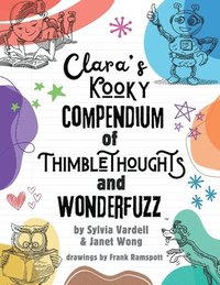 bokomslag Clara's Kooky Compendium of Thimblethoughts + Wonderfuzz