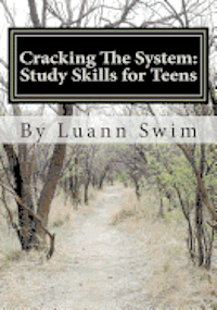 bokomslag Cracking The System: A Study Skills Guide for Teens