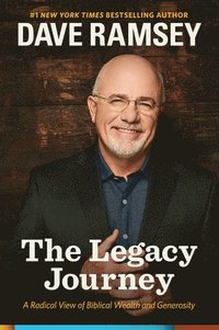 bokomslag The Legacy Journey: A Radical View of Biblical Wealth and Generosity