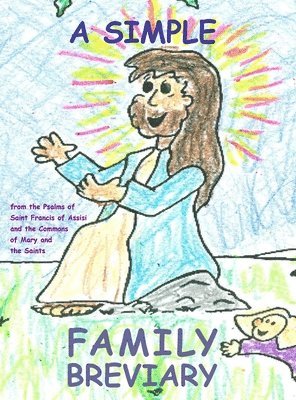 A Simple Family Breviary, Large Print Edition: for Home, School, or Work