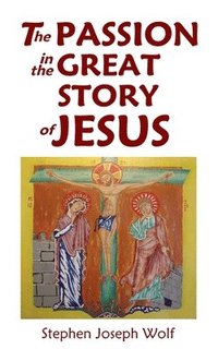 bokomslag The Passion In The Great Story of Jesus