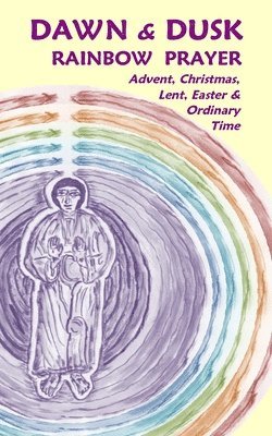 bokomslag Dawn & Dusk Rainbow Prayer