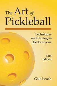 bokomslag The Art of Pickleball