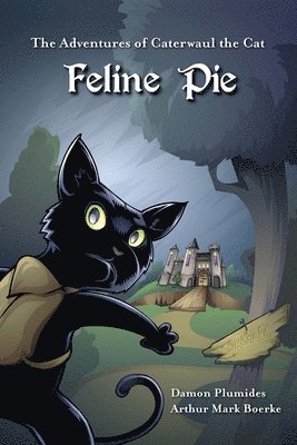 bokomslag The Adventures of Caterwaul the Cat: Feline Pie